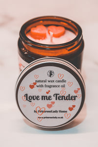 LOVE ME TENDER: Soy Wax Candle